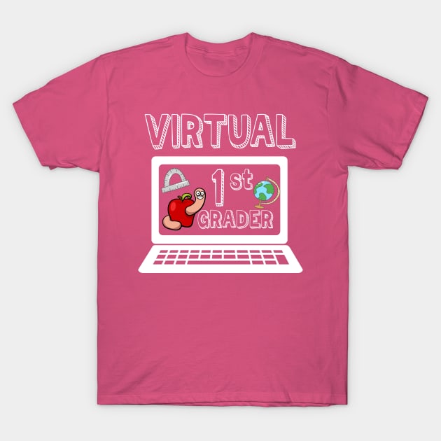 Virtual First Grader - Distance Learning Back to School T-Shirt by ArtsyTshirts